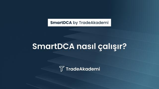 SmartDCA Nasıl Çalışır?